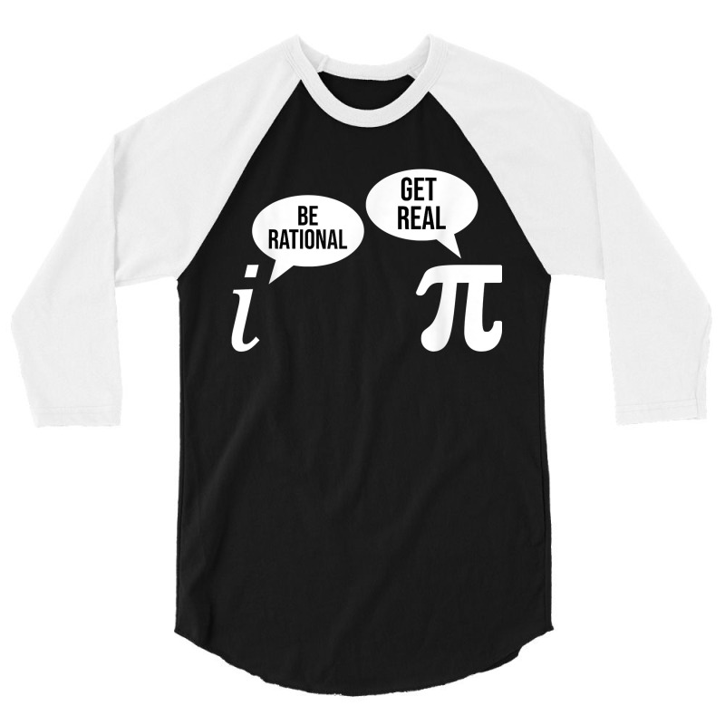 Pi Day Be Rational Get Real Funny Math Equation Teacher Nerd Games Cha 3/4 Sleeve Shirt by Brynlee-Everett | Artistshot