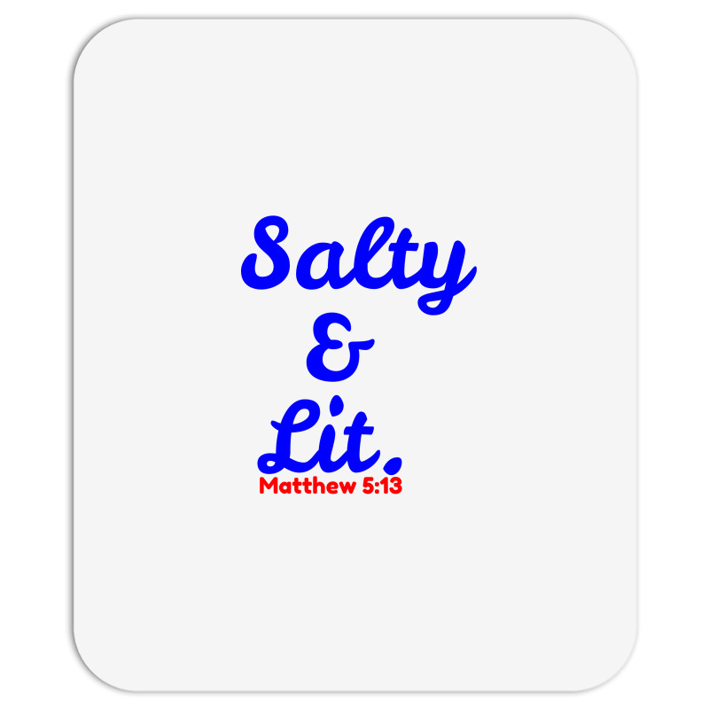 Salty And Lit Mousepad | Artistshot