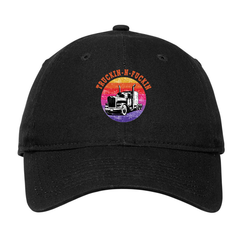 Truckin And Fuckin Funny Adjustable Cap by cm-arts | Artistshot