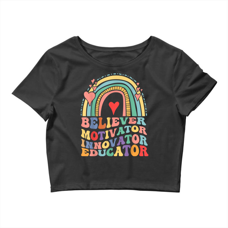 Believer Motivator Innovator Educator Womens Teachers Arts Characters Crop Top by Aria-Proctor | Artistshot