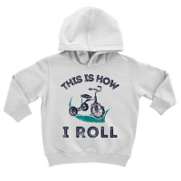 This Is How I Roll Bike Shirt Funny Tricycle Trike T Shirt Toddler Hoodie | Artistshot