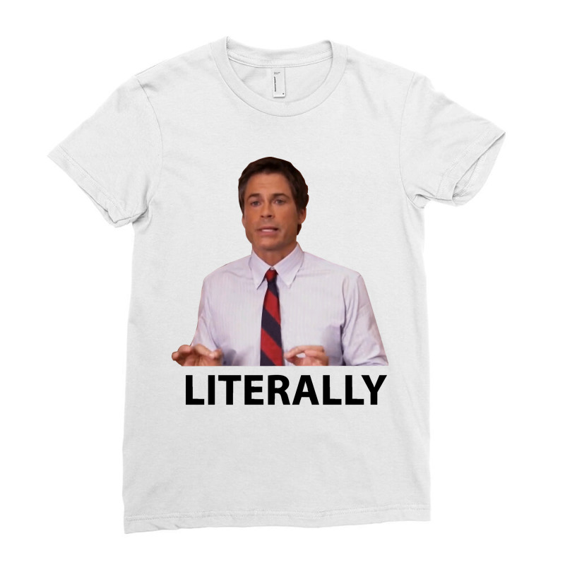 Parks And Rec Chris Traeger Literally Ladies Fitted T-Shirt by cm-arts | Artistshot