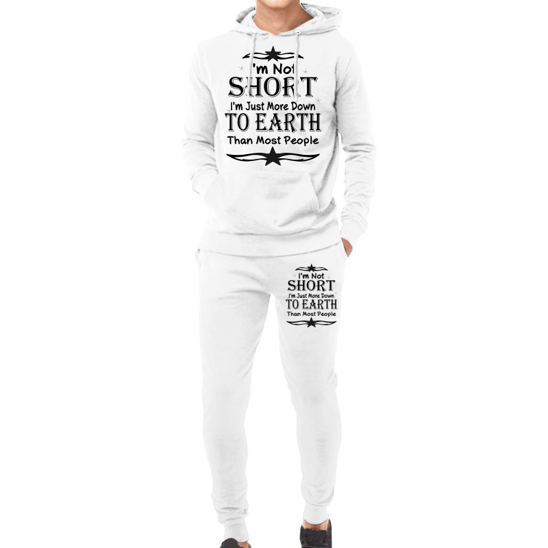 I'm Not Short I'm Just More Down To Earth Than Most People Decorate Wi Hoodie & Jogger set by gladiospace | Artistshot