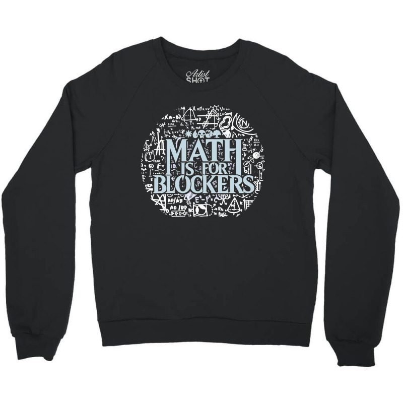 Math Is For Blockers Artifact Edition Classic Crewneck Sweatshirt by cm-arts | Artistshot