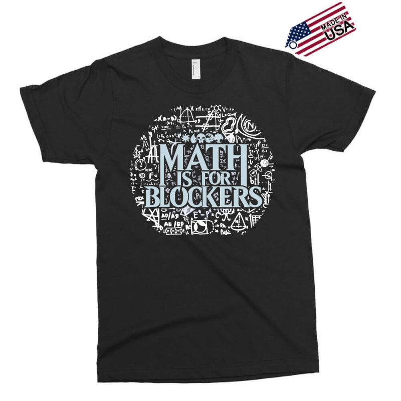 Math Is For Blockers Artifact Edition Classic Exclusive T-shirt by cm-arts | Artistshot