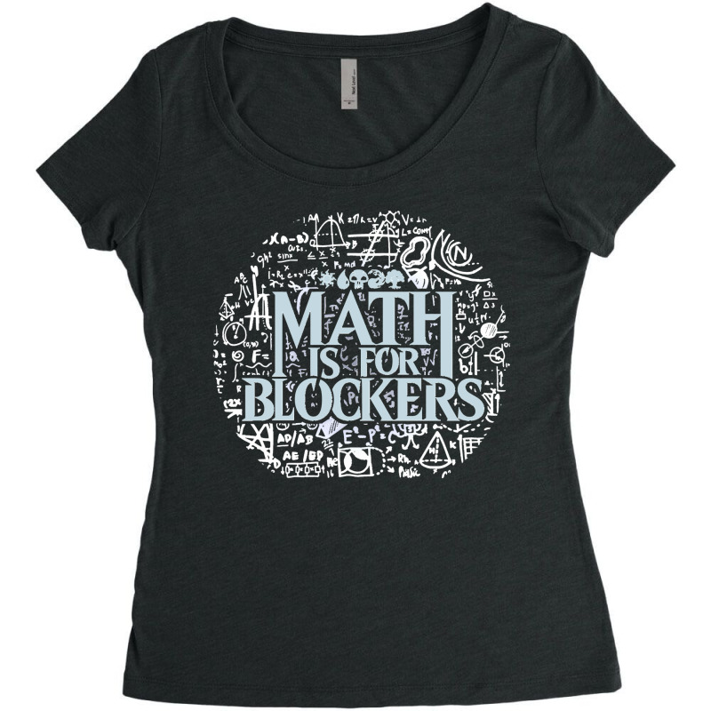 Math Is For Blockers Artifact Edition Classic Women's Triblend Scoop T-shirt by cm-arts | Artistshot