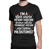 Vein Tapping Phlebotomist Humorous Men Women Novelty Classic T-shirt | Artistshot