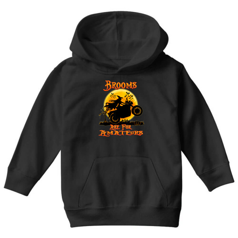 Brooms Are For Amateurs Witches Motorcycle Gift Halloween Youth Hoodie by Tee | Artistshot