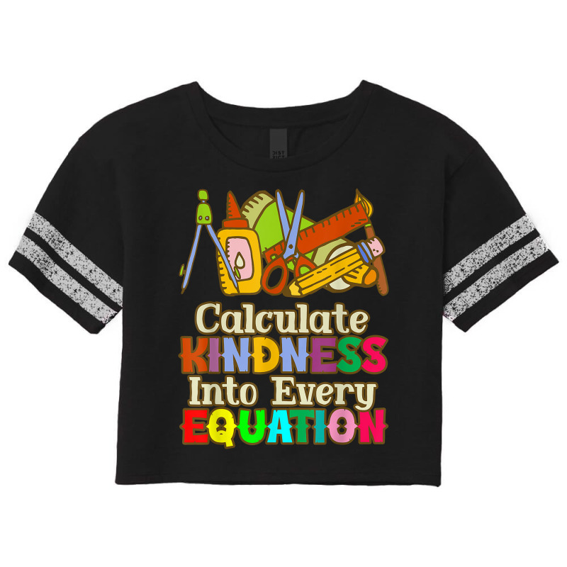 Calculate Kindness Into Every Equation Mathematicians Birthday Scorecard Crop Tee by Aria-Proctor | Artistshot