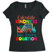 Calculate Kindness Into Every Equation Mathematicians Funny Gifts Women's Triblend Scoop T-shirt | Artistshot