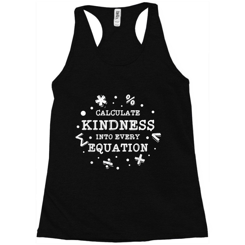 Calculate Kindness Into Every Equation School Math Teacher Music Vinta Racerback Tank by Aria-Proctor | Artistshot