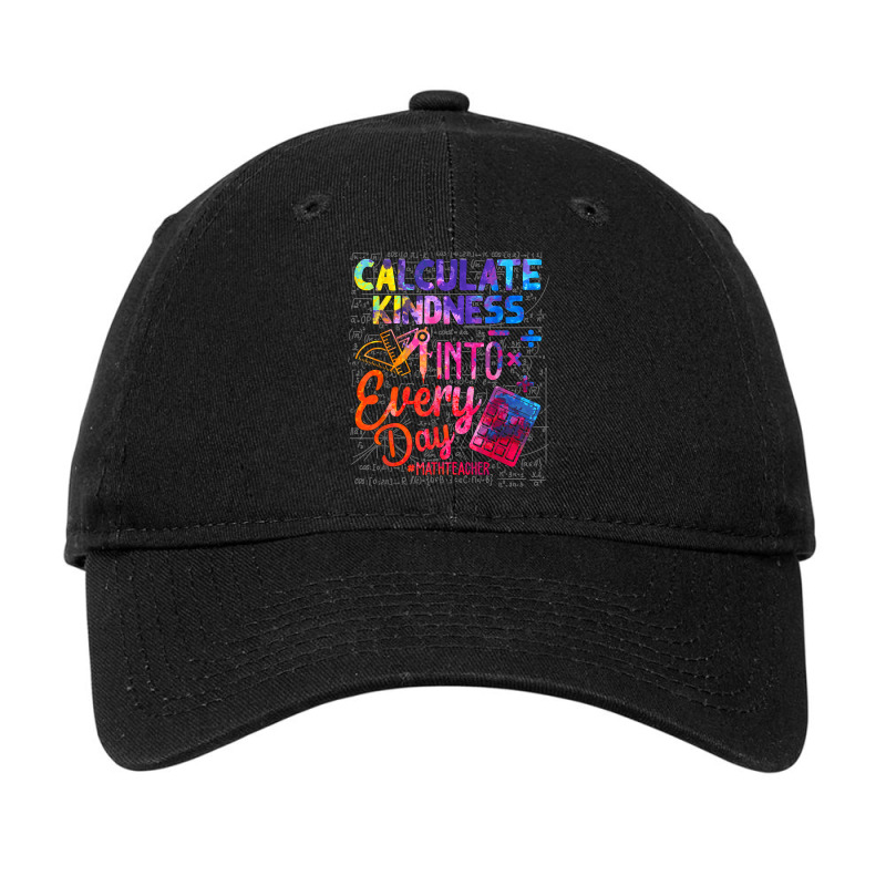 Calculate Kindness Into Everyday Math Teachers Unity Day Funny Men Adjustable Cap by Aria-Proctor | Artistshot