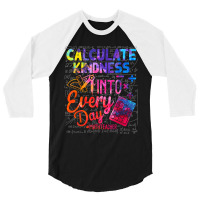 Calculate Kindness Into Everyday Math Teachers Unity Day Funny Men 3/4 Sleeve Shirt | Artistshot