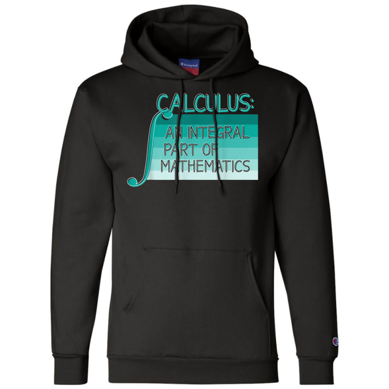 Calculus An Integral Part Of Mathematics - Math Teacher Character Anim Champion Hoodie | Artistshot