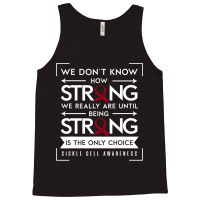 Sickle Cell Awareness Anemia Support Strong Choice Tank Top | Artistshot