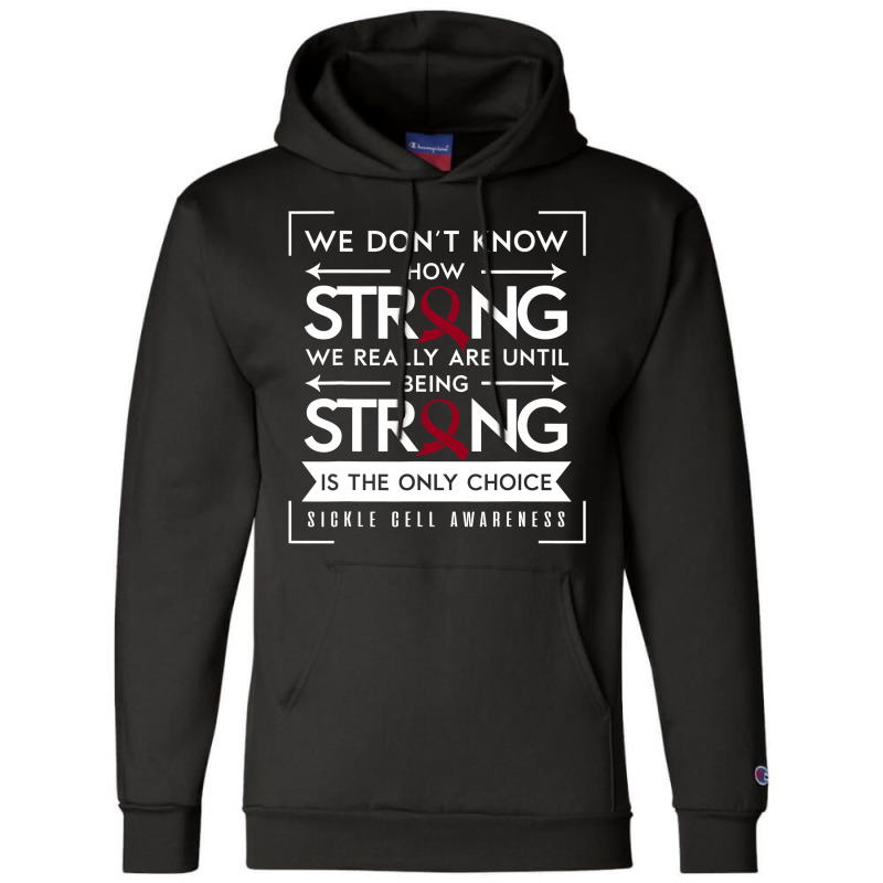 Sickle Cell Awareness Anemia Support Strong Choice Champion Hoodie by nhan0105 | Artistshot