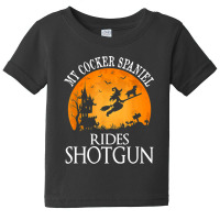 Cocker Spaniel Rides Shotgun Dog Lover Halloween Party Gift Baby Tee | Artistshot