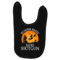 Cocker Spaniel Rides Shotgun Dog Lover Halloween Party Gift Baby Bibs | Artistshot