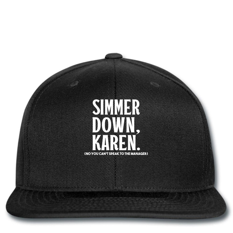 Simmer Down Karen You Can't Speak To Manager  Karen Slang Printed Hat | Artistshot