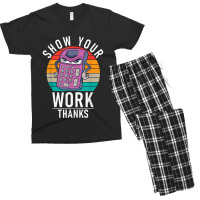 Show Your Work Thanks School Teaching Math Funny Gifts Boy Girl Men's T-shirt Pajama Set | Artistshot