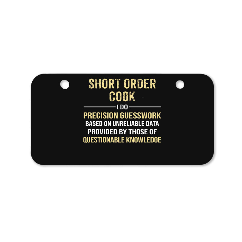 Short Order Cook I Do Precision Guesswork. Funny Gift Bicycle License Plate | Artistshot