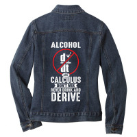 Don't Drink And Derive Math Teacher Joke Mathematician Men Women Ladies Denim Jacket | Artistshot