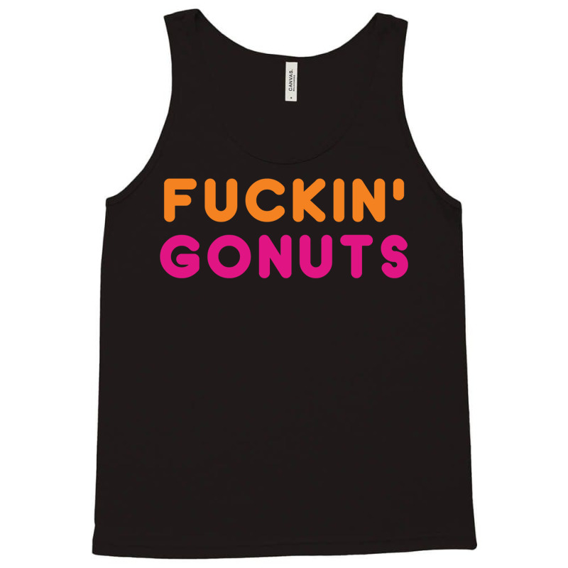 Go Nuts Fuckin_ Tank Top by AnitaKovich | Artistshot