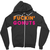 Go Nuts Fuckin_ Zipper Hoodie | Artistshot