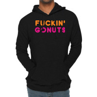 Go Nuts Fuckin_ Lightweight Hoodie | Artistshot