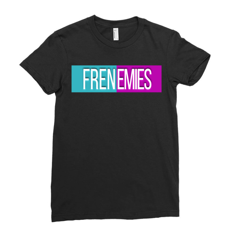 Art Frenemies Gifts Idea Ladies Fitted T-Shirt by ArtistDraven | Artistshot