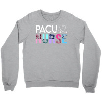 Pacu Nurse T  Shirt Cute P A C U Nurse Crew Post Anesthesia Care Unit Crewneck Sweatshirt | Artistshot