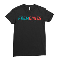 Frenemies Funny Gifts Boys Girls Ladies Fitted T-shirt | Artistshot