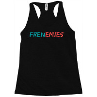 Frenemies Funny Gifts Boys Girls Racerback Tank | Artistshot