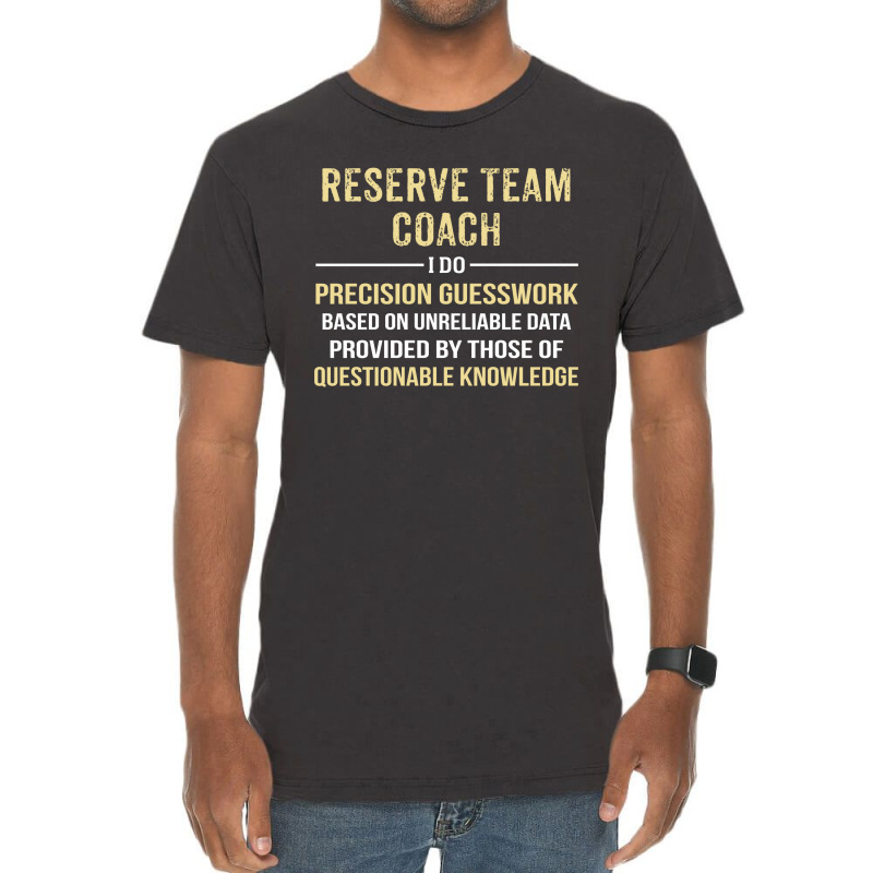 Reserve Team Coach I Do Precision Guesswork. Funny Gift Vintage T-Shirt by thanchashop | Artistshot