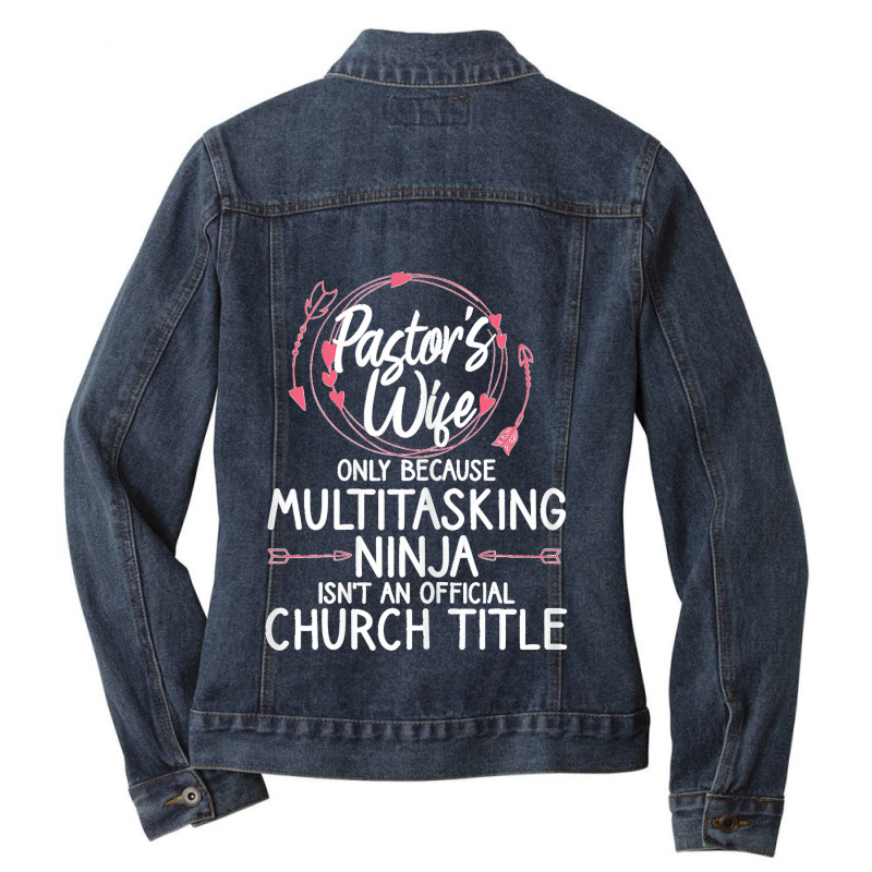 Womens Funny Pastor Wife Design Women Mom Pastor Wife Appreciation Ladies Denim Jacket by saterseim | Artistshot