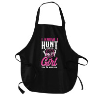 Buck Deer Hunting Hunter Girl Vintage I Know I Hunt Like A Premium Medium-length Apron | Artistshot