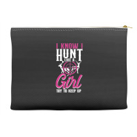 Buck Deer Hunting Hunter Girl Vintage I Know I Hunt Like A Premium Accessory Pouches | Artistshot