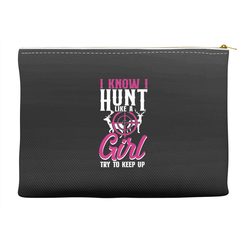 Buck Deer Hunting Hunter Girl Vintage I Know I Hunt Like A Premium Accessory Pouches by cm-arts | Artistshot