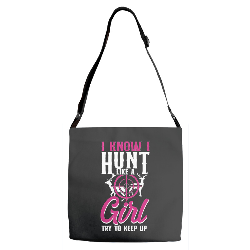 Buck Deer Hunting Hunter Girl Vintage I Know I Hunt Like A Premium Adjustable Strap Totes by cm-arts | Artistshot