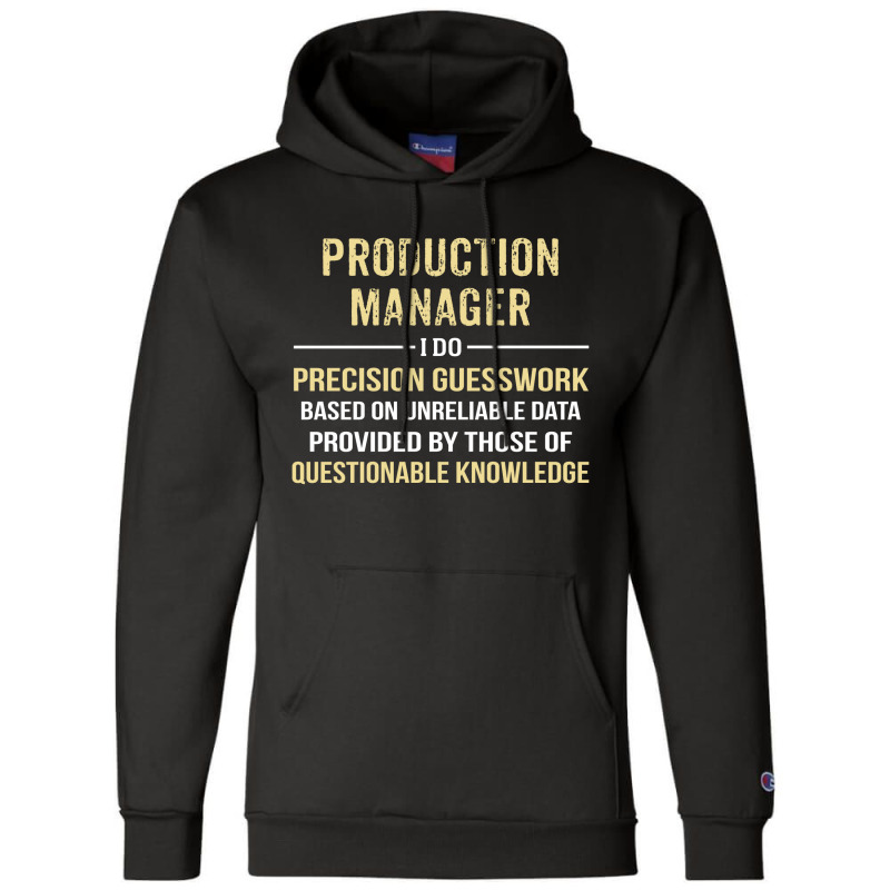 Production Manager I Do Precision Guesswork. Funny Gift Champion Hoodie | Artistshot