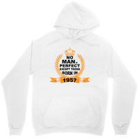 No Man Is Perfect Except Those Born In 1957 Unisex Hoodie | Artistshot