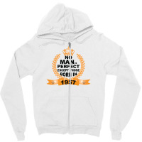 No Man Is Perfect Except Those Born In 1957 Zipper Hoodie | Artistshot