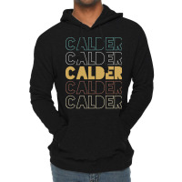 Calder Calder Calder Calder Calder Lightweight Hoodie | Artistshot