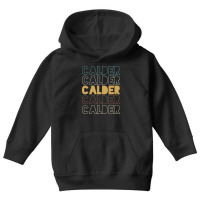 Calder Calder Calder Calder Calder Youth Hoodie | Artistshot