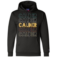 Calder Calder Calder Calder Calder Champion Hoodie | Artistshot