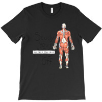 Study Your Gluteus Maximus Off T-shirt | Artistshot