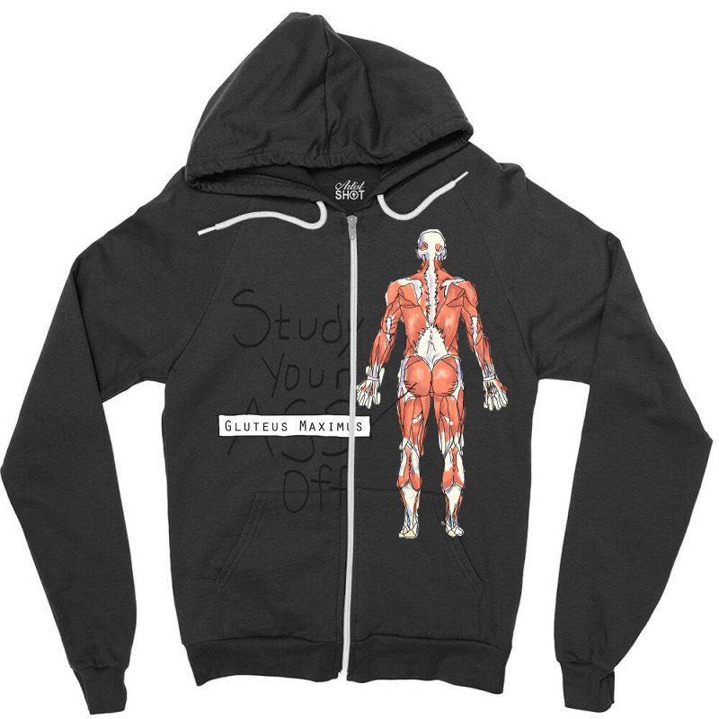 Study Your Gluteus Maximus Off Zipper Hoodie by cm-arts | Artistshot