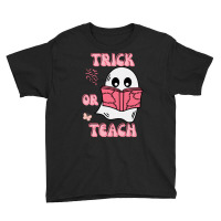 Trick Or Teach T  Shirtfunny Halloween, Trick Or Teach, Halloween Teac Youth Tee | Artistshot