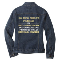 Biological Sciences Professor I Do Precision Guesswork Ladies Denim Jacket | Artistshot