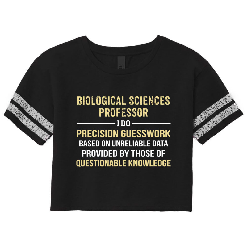 Biological Sciences Professor I Do Precision Guesswork Scorecard Crop Tee by thanchashop | Artistshot